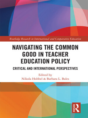 cover image of Navigating the Common Good in Teacher Education Policy